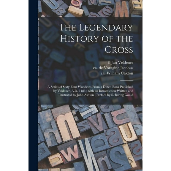 The Legendary History of the Cross (Paperback)