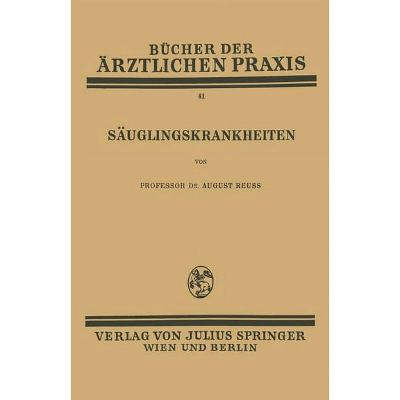 BÃ¼cher Der Ãrztlichen Praxis SÃ¤uglingskrankheiten, Book 41, (Paperback)