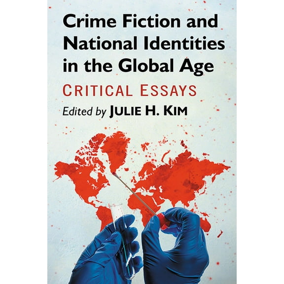 Crime Fiction and National Identities in the Global Age: Critical Essays, (Paperback)