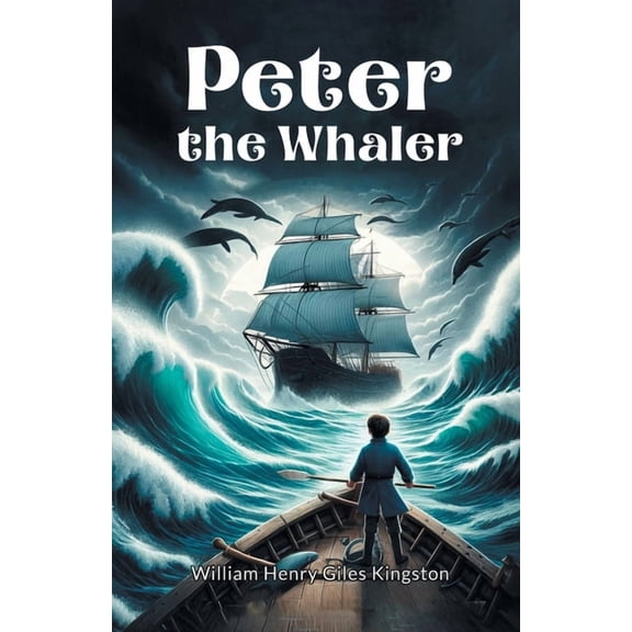 Peter The Whaler, (Paperback)