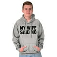 thumbnail image 5 of My Wife Said No Funny Husband Humor Hoodie Hooded Sweatshirt Men Brisco Brands S, 5 of 6