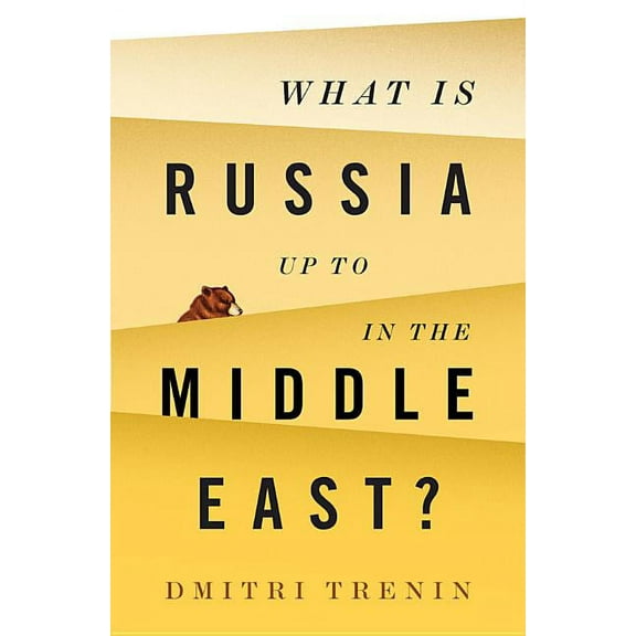 What Is Russia Up to in the Middle East?, (Paperback)