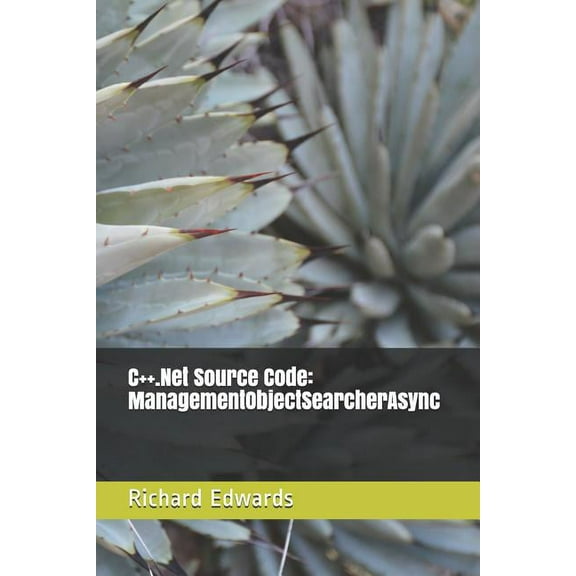 C .Net Source Code : ManagementObjectSearcherAsync (Paperback)