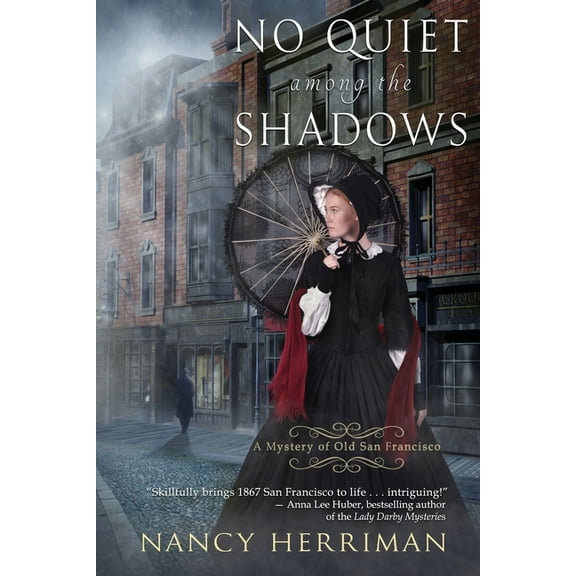 Mystery of Old San Francisco No Quiet among the Shadows, Book 3, (Paperback)
