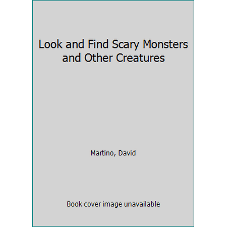 Look and Find Scary Monsters and Other Creatures [Hardcover - Used]