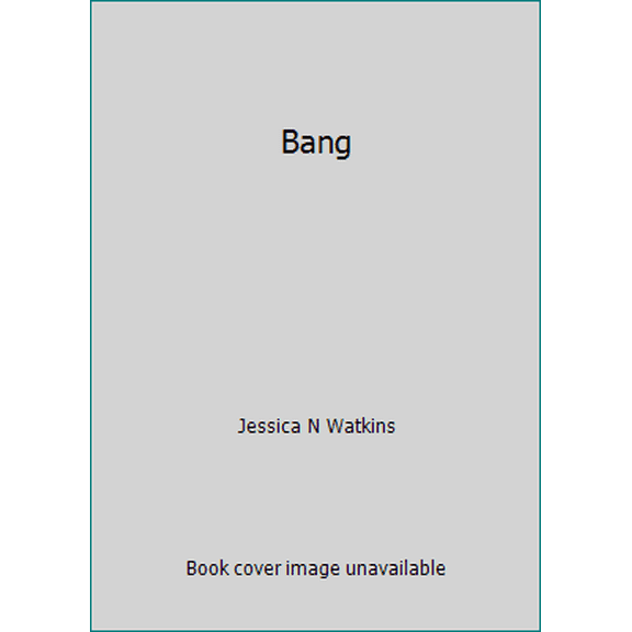 Pre-Owned Bang (Paperback) 1492275328 9781492275329