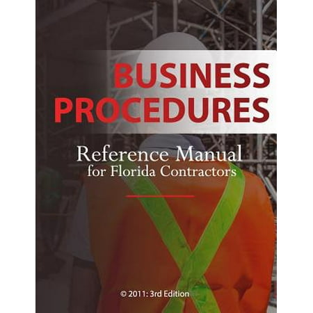 - Business Procedures : Reference Manual for Florida Contractors