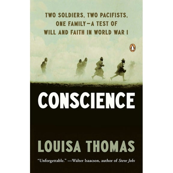 Conscience: Two Soldiers, Two Pacifists, One Family--A Test of Will Andfaith in World War I, (Paperback)