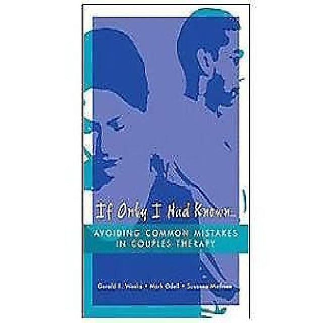 If Only I Had Known By Weeks, Gerald R./ Odell, Mark/ Methven, Susanne