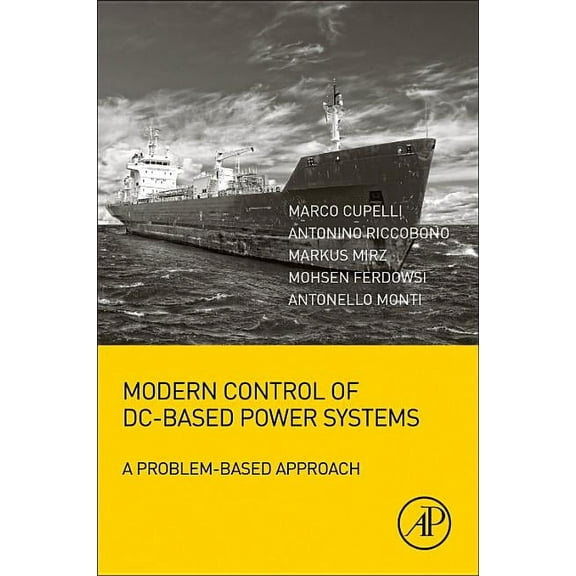Modern Control of DC-Based Power Systems: A Problem-Based Approach, (Paperback)