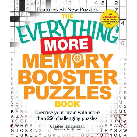 The Everything More Memory Booster Puzzles Book : Exercise your brain with more than 250 challenging (Best Puzzles For Your Brain)