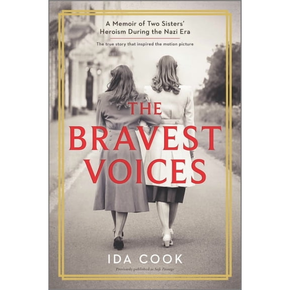 The Bravest Voices: A Memoir of Two Sisters' Heroism During the Nazi Era, (Paperback)