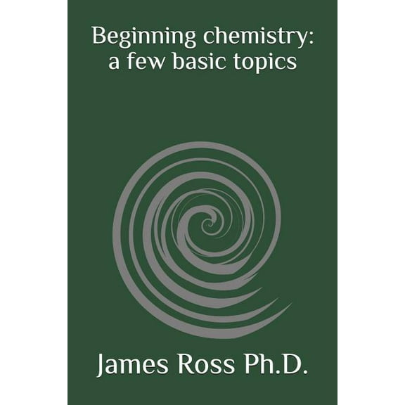 Beginning Chemistry: A Few Basic Topics (Paperback)