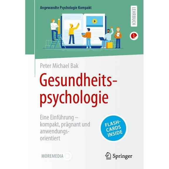 Angewandte Psychologie Kompakt Gesundheitspsychologie: Eine Einführung - Kompakt, Prägnant Und Anwendungsorientiert, (Paperback)