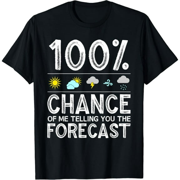 Funny Meteorology Gift Weather Enthusiasts Cool Weatherman T-Shirt100% cotton short-sleeved shirt for both men and women
