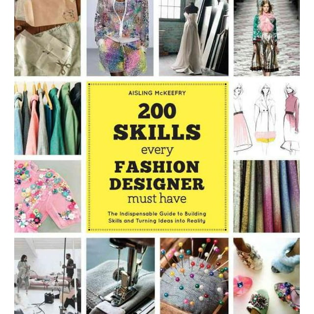 200 Skills Every Fashion Designer Must Have, Aisling Mckeefry Paperback