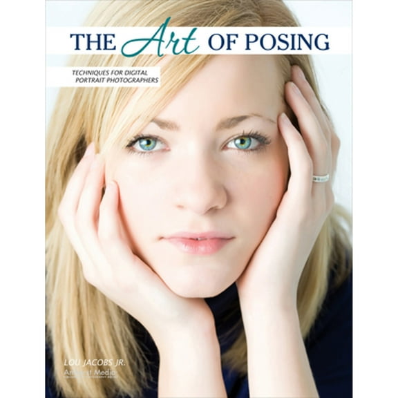 Pro Photo Workshop: The Art of Posing (Paperback)