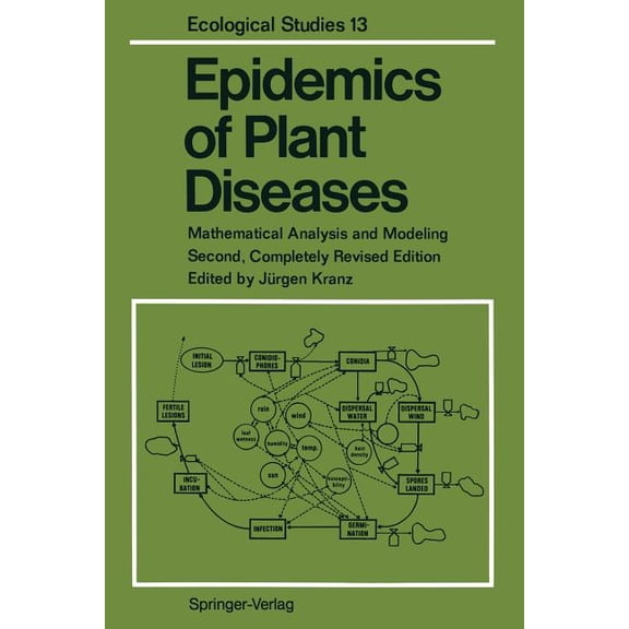 Ecological Studies Epidemics of Plant Diseases: Mathematical Analysis and Modeling, Book 13, (Paperback)