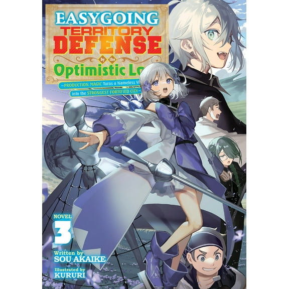 Easygoing Territory Defense by the Optimistic Lord: Production Magic Turns a Nameless Village into the Strongest Fortified City (Manga): Easygoing Territory Defense by the Optimistic Lord: Production Magic Turns a Nameless Village into the Strongest Fortified City (Light Novel) Vol. 3 (Series #3) (Paperback)