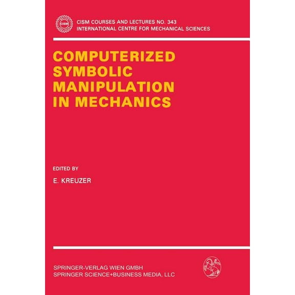 CISM International Centre for Mechanical Computerized Symbolic Manipulation in Mechanics, Book 343, (Paperback)