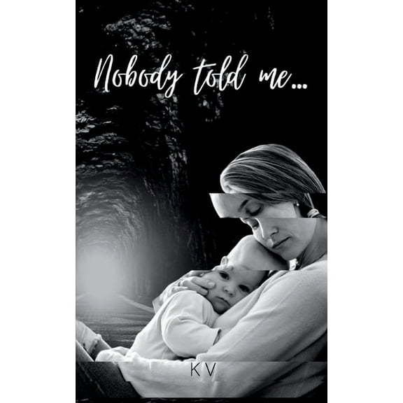 Nobody told me..., (Paperback)