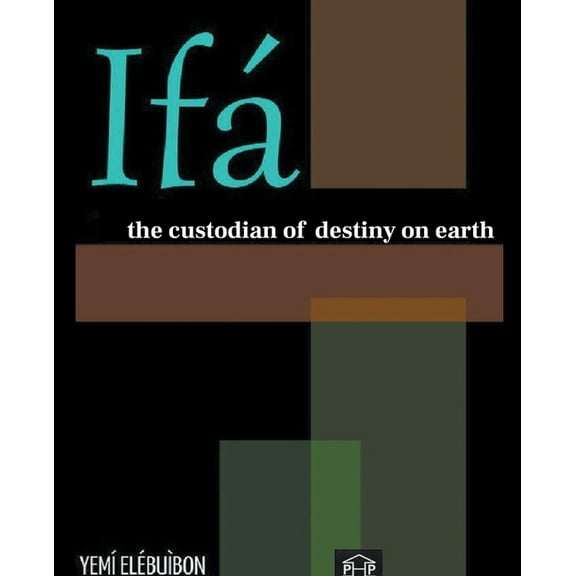 IfÃ¡ The Custodian of Destiny on Earth, (Paperback)