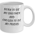 thumbnail image 2 of Born to be my Brother Coffee Mug, Brother In Law, Step Brother, Best Friend, 2 of 2