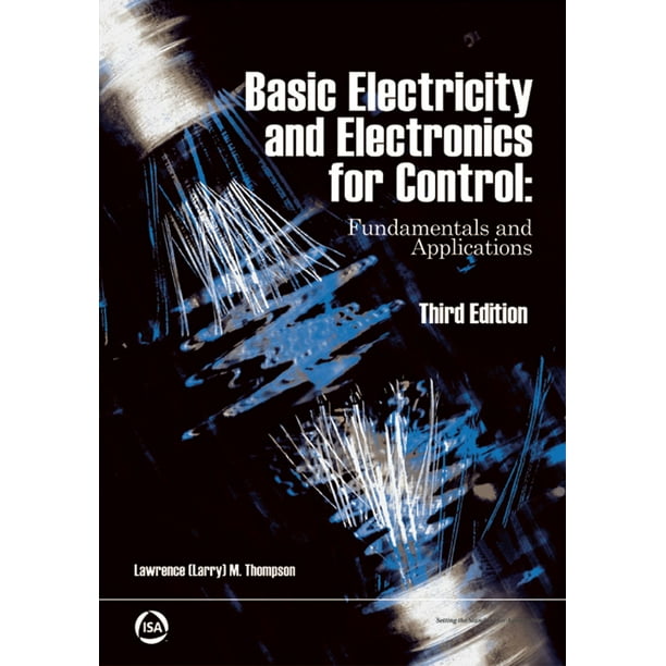 Basic Electricity and Electronics for Control Fundamentals and