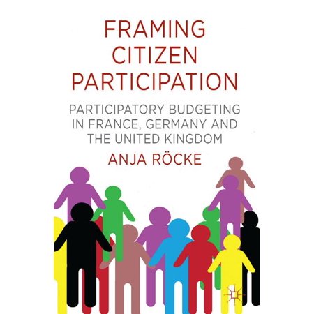 ISBN 9781137326652 product image for Framing Citizen Participation: Participatory Budgeting in France, Germany and th | upcitemdb.com
