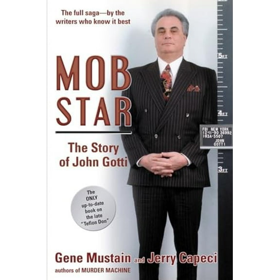 Pre-Owned Mob Star: The Story of John Gotti (Paperback) 0028644166 9780028644165