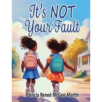 It's NOT Your Fault, (Paperback)