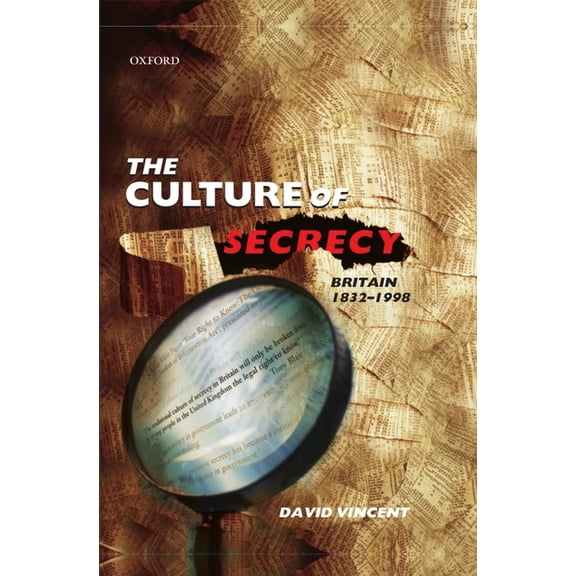 The Culture of Secrecy: Britain, 1832-1998, (Hardcover)