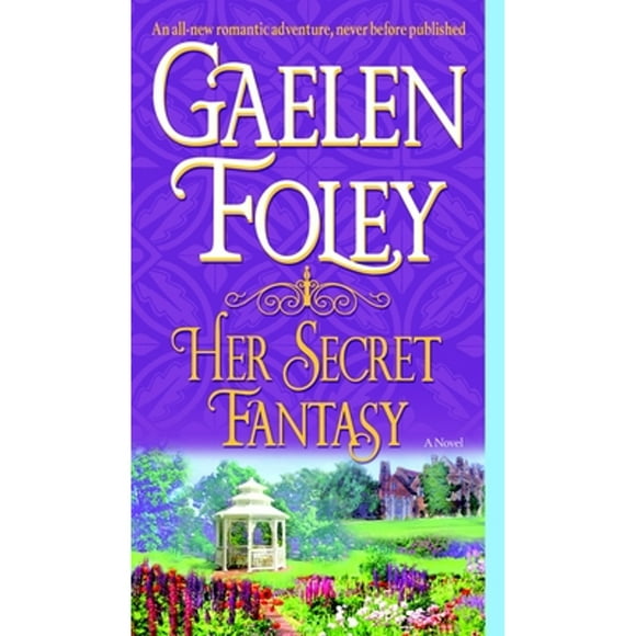 Pre-Owned Her Secret Fantasy (Paperback 9780345496683) by Gaelen Foley