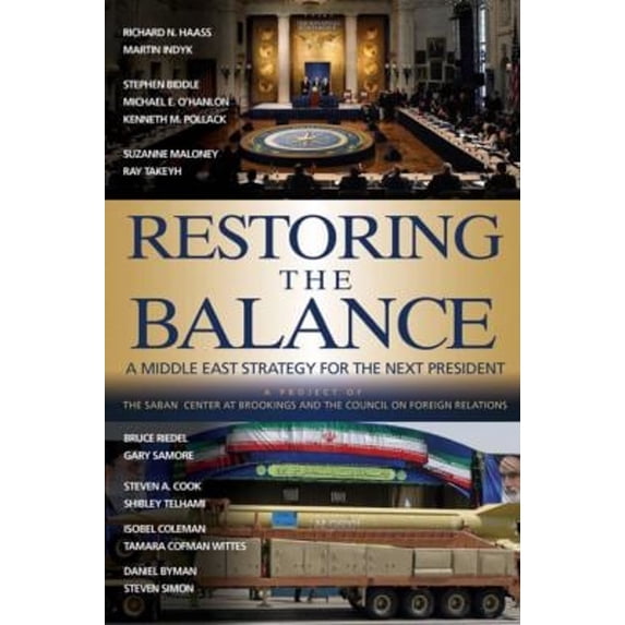 Pre-Owned Restoring the Balance: A Middle East Strategy for the Next President (Paperback) 0815738692 9780815738695