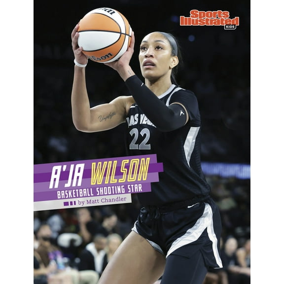 Sports Illustrated Kids Stars of Sports A'Ja Wilson: Basketball Shooting Star, (Hardcover)