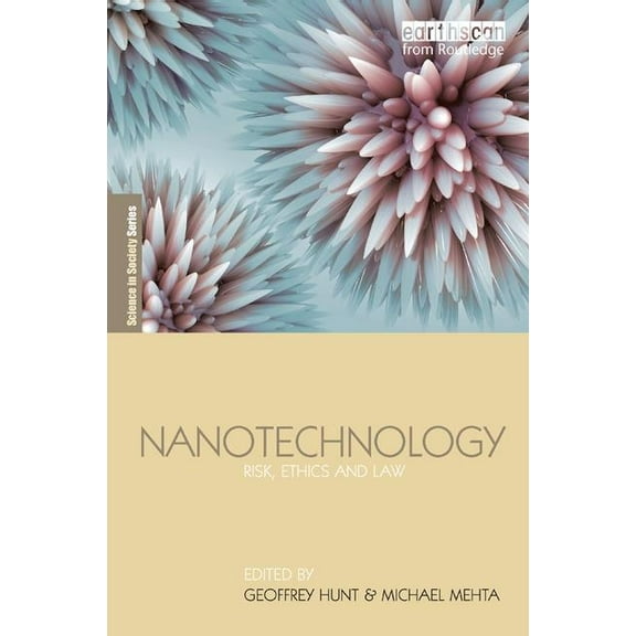 Earthscan Science in Society Nanotechnology: Risk, Ethics and Law, (Paperback)