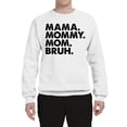 thumbnail image 2 of Wild Bobby Mama Mommy Mom Bruh Unisex Crewneck Sweatshirt, 2 of 6
