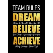 Thank You Gifts for Employees: Team Rules - Dream - Believe - Achieve: Motivational Company Gifts for Employees - Coworkers - Office Staff Members - Inspirational Teamwork Gift (Paperback)