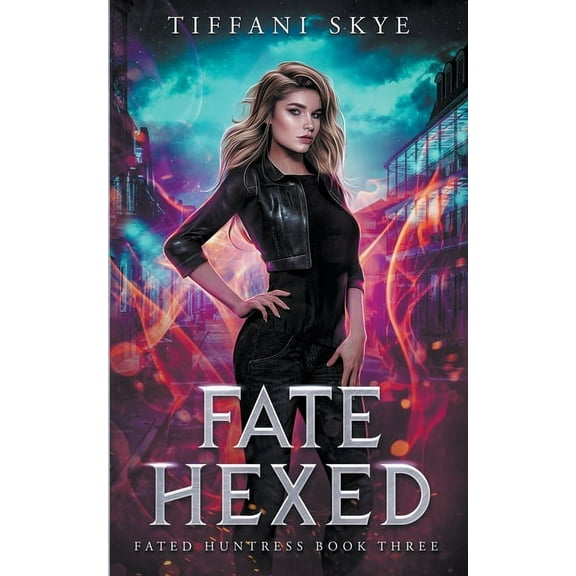 Fated Huntress Fate Hexed, Book 3, (Paperback)