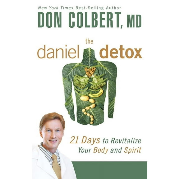 The Daniel Detox: 21 Days to Revitalize Your Body and Spirit, (Paperback)