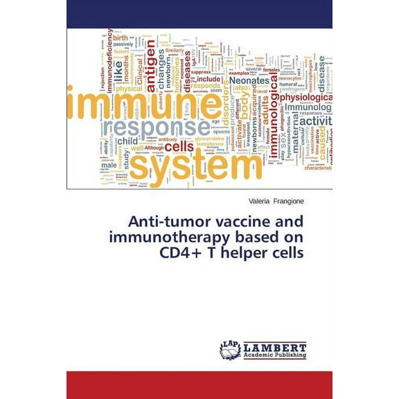 Anti-tumor vaccine and immunotherapy based on CD4 T helper cells (Paperback)