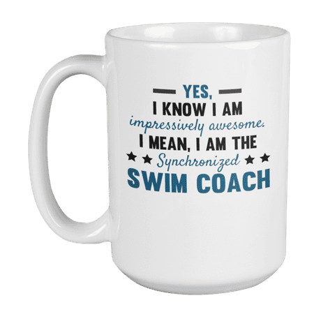 

Awesome Synchronized Swim Coach Swimming Instructor Coffee & Tea Mug (15oz)