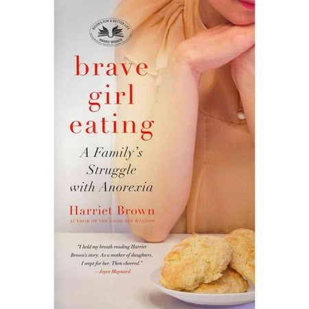 Brave Girl Eating: A Family's Struggle with Anorexia