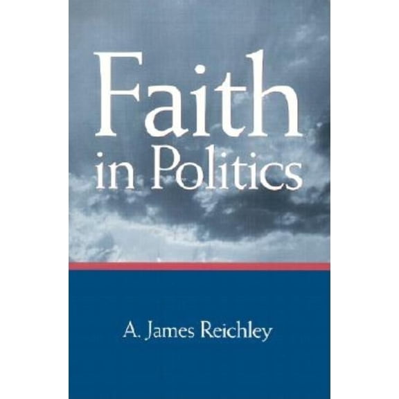Faith in Politics, (Paperback)