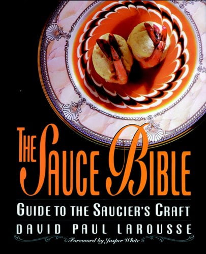 Pre-Owned The Sauce Bible: Guide to the Saucier's Craft (Hardcover) 0471572284 9780471572282
