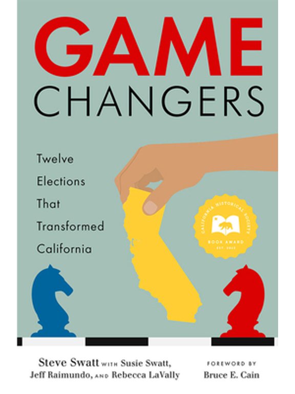 Pre-Owned Game Changers: Twelve Elections That Transformed California (Paperback) 1597143200 9781597143202