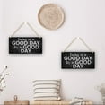 thumbnail image 5 of Today Is A Good Day For A Good Day Signs Gift Farmhouse G Sign Rustic Wall Art Home Office Decoration 12 X 6 Inches, 5 of 6