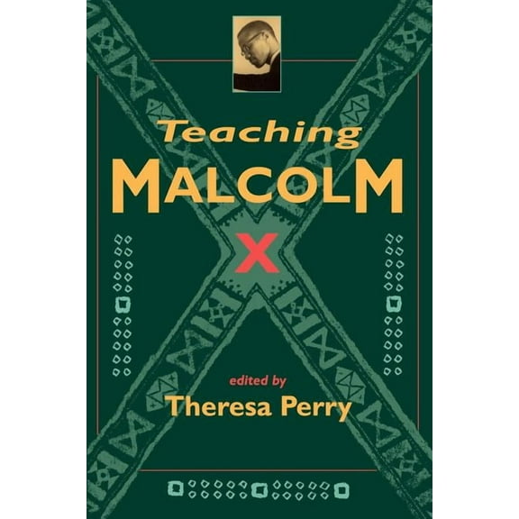 Teaching Malcolm X: Popular Culture and Literacy, (Paperback)