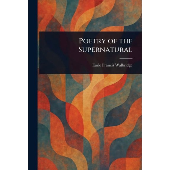 Poetry of the Supernatural, (Paperback)