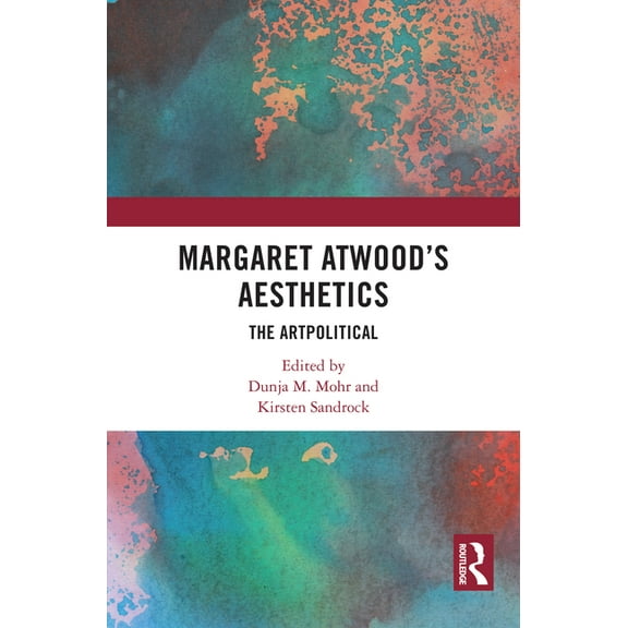 Margaret Atwood's Aesthetics: The Artpolitical, (Hardcover)